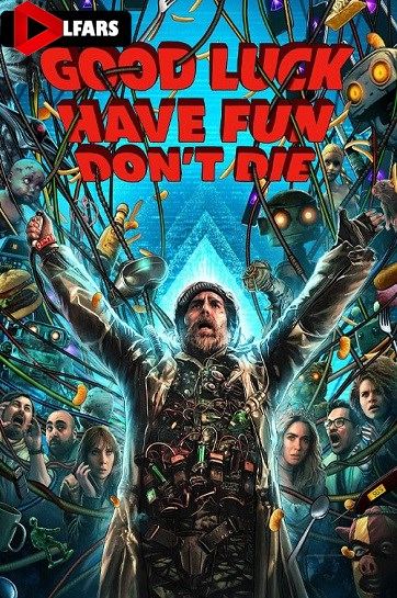 دانلود فیلم Good Luck, Have Fun, Don’t Die 2025