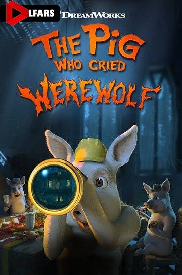 دانلود فیلم The Pig Who Cried Werewolf 